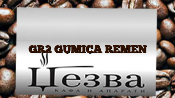 GR2 GUMICA REMEN