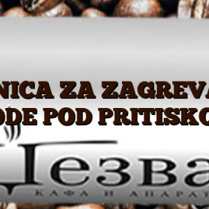 JEDINICA ZA ZAGREVANJE VODE POD PRITISKOM