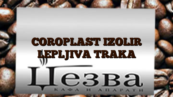 COROPLAST  IZOLIR LEPLJIVA TRAKA