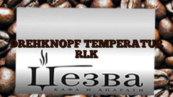 DREHKNOPF TEMPERATUR RLK