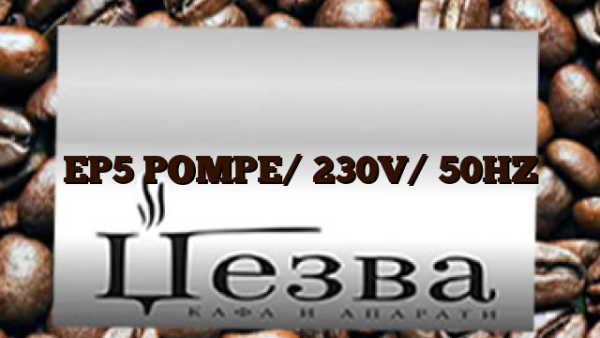 EP5  POMPE/ 230V/ 50HZ