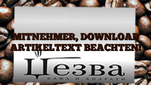 MITNEHMER,  DOWNLOAD    ARTIKELTEXT BEACHTEN!