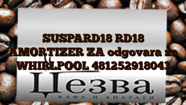 SUSPARD18 RD18 AMORTIZER ZA odgovara za WHIRLPOOL 481252918043