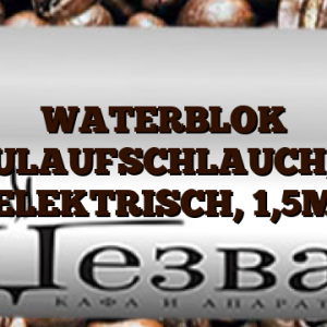 WATERBLOK ZULAUFSCHLAUCH,   ,  ELEKTRISCH,  1,5M