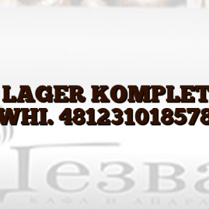 084 LAGER KOMPLET ZA WHI. 481231018578