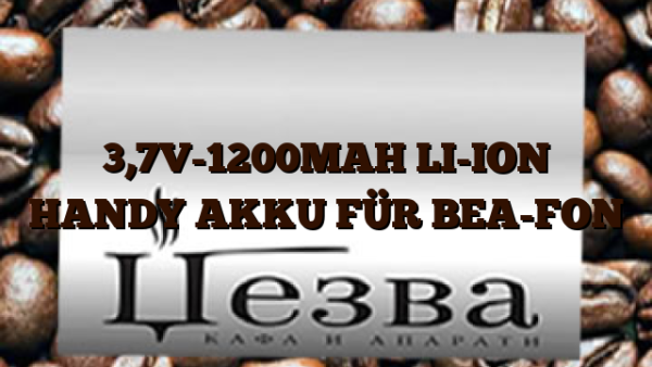 3,7V-1200MAH LI-ION HANDY AKKU FÜR BEA-FON