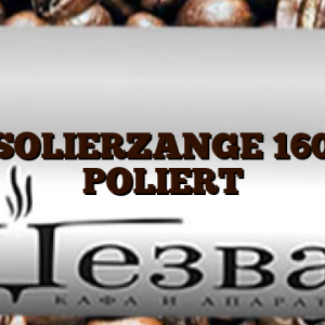 ABISOLIERZANGE 160MM POLIERT