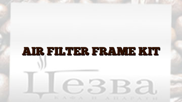 AIR FILTER FRAME KIT