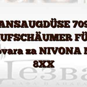 ANSAUGDÜSE 709 AUFSCHÄUMER FÜR odgovara za NIVONA NICR 8XX