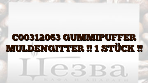 C00312063  GUMMIPUFFER MULDENGITTER !! 1 STÜCK !!