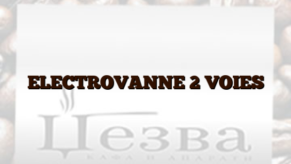 ELECTROVANNE 2 VOIES