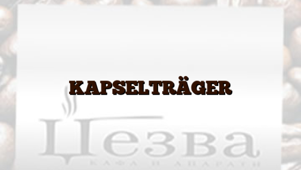 KAPSELTRÄGER
