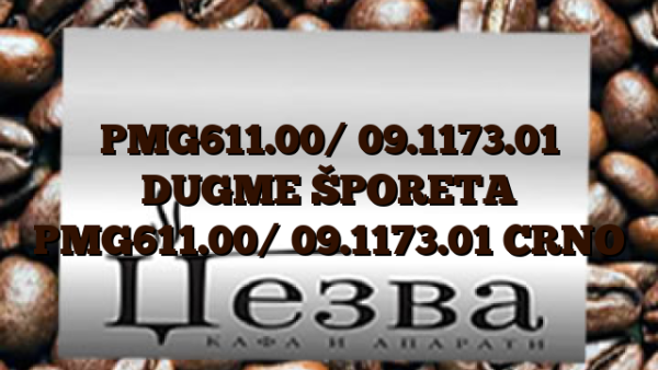 PMG611.00/ 09.1173.01  DUGME ŠPORETA PMG611.00/ 09.1173.01 CRNO