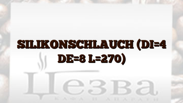 SILIKONSCHLAUCH (DI=4 DE=8 L=270)