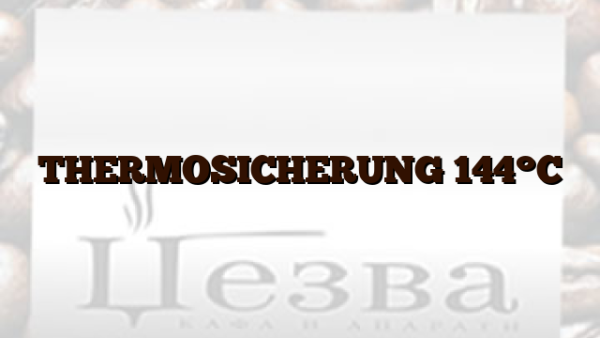 THERMOSICHERUNG 144°C