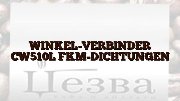 WINKEL-VERBINDER   CW510L FKM-DICHTUNGEN