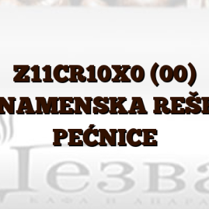 Z11CR10X0 (00)  VIŠENAMENSKA REŠETKA PEĆNICE