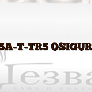 1,25A-T-TR5 OSIGURAČ