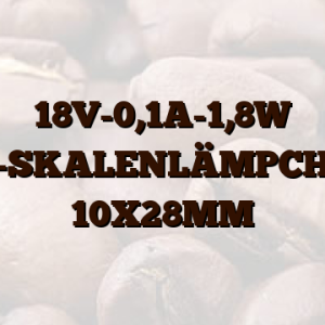 18V-0,1A-1,8W E10-SKALENLÄMPCHEN,  10X28MM