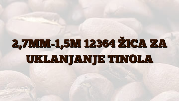 2,7MM-1,5M  12364 ŽICA ZA UKLANJANJE TINOLA