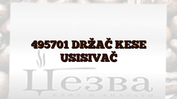 495701 DRŽAČ KESE USISIVAČ