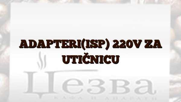 ADAPTERI(ISP) 220V ZA UTIČNICU