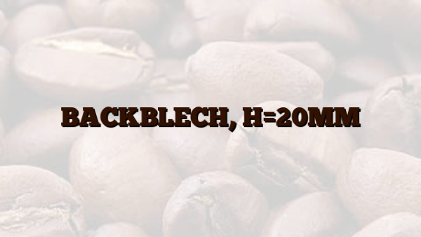 BACKBLECH,  H=20MM