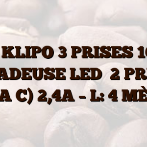 BLOC KLIPO 3 PRISES 16A ET BALADEUSE LED    2 PRISES USB (A  C) 2,4A – L: 4 MÈTRES