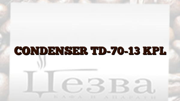 CONDENSER TD-70-13 KPL