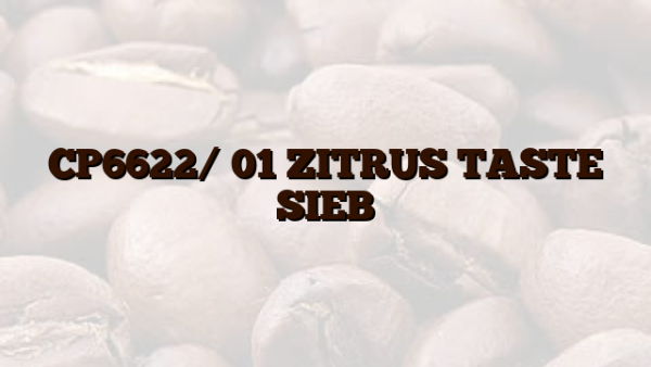 CP6622/ 01  ZITRUS TASTE SIEB