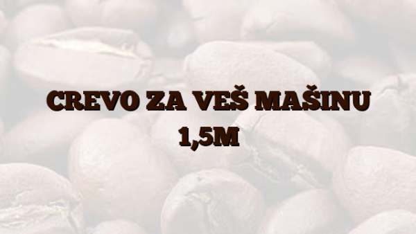 CREVO ZA VEŠ MAŠINU 1,5M
