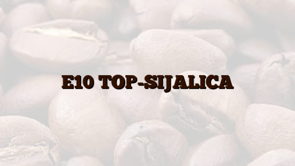 E10  TOP-SIJALICA