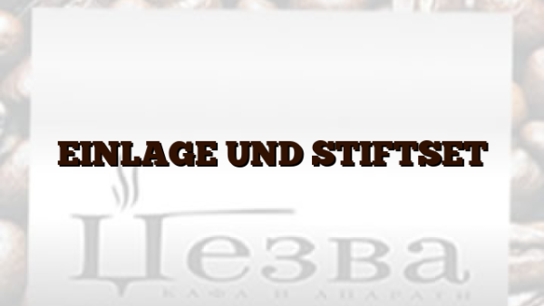 EINLAGE UND STIFTSET