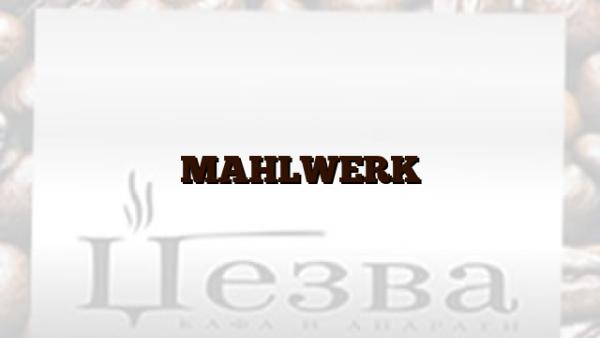 MAHLWERK
