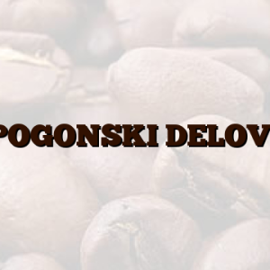 POGONSKI DELOVI