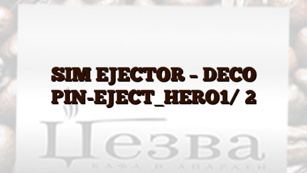 SIM EJECTOR – DECO PIN-EJECT_HERO1/ 2