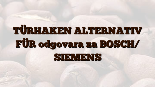 TÜRHAKEN ALTERNATIV FÜR  odgovara za BOSCH/ SIEMENS