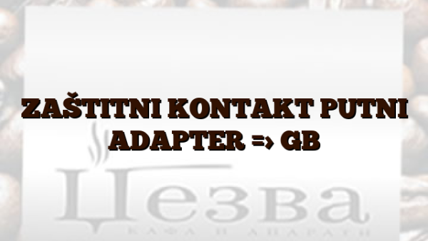 ZAŠTITNI KONTAKT PUTNI ADAPTER => GB