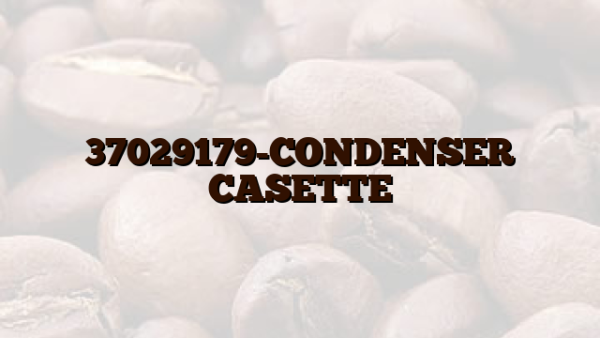 37029179-CONDENSER CASETTE