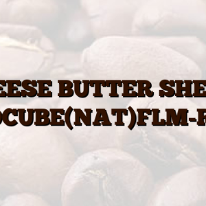 CHEESE BUTTER SHELF/ 319CUBE(NAT)FLM-RV1
