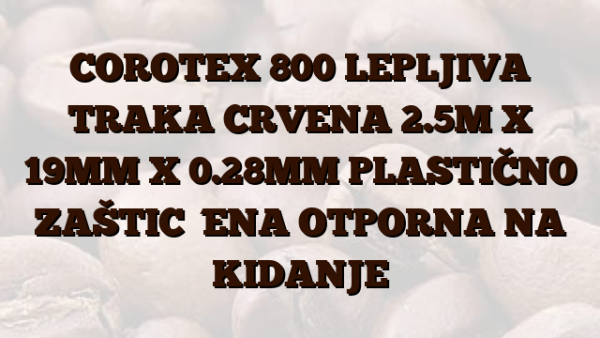 COROTEX 800  LEPLJIVA TRAKA CRVENA 2.5M X 19MM X 0.28MM PLASTIČNO ZAŠTIĆENA OTPORNA NA KIDANJE