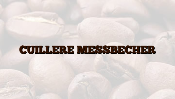CUILLERE MESSBECHER