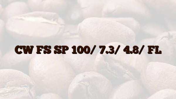 CW FS SP 100/ 7.3/ 4.8/ FL