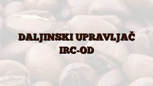 DALJINSKI UPRAVLJAČ IRC-OD