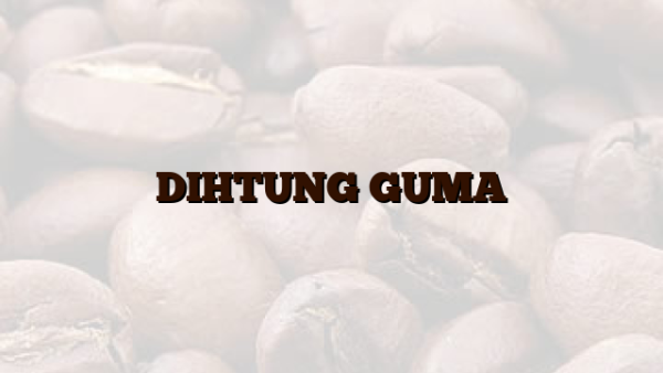 DIHTUNG GUMA