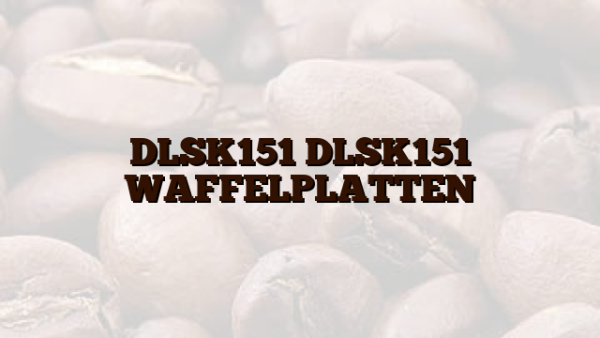 DLSK151  DLSK151 WAFFELPLATTEN