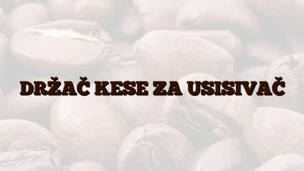 DRŽAČ KESE ZA USISIVAČ