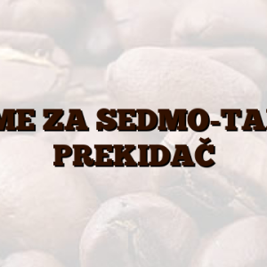 DUGME ZA SEDMO-TAKTNI PREKIDAČ