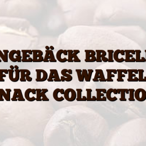 FEINGEBÄCK BRICELETS SET FÜR DAS WAFFELEISE SNACK COLLECTION