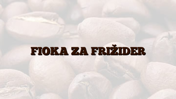 FIOKA ZA FRIŽIDER